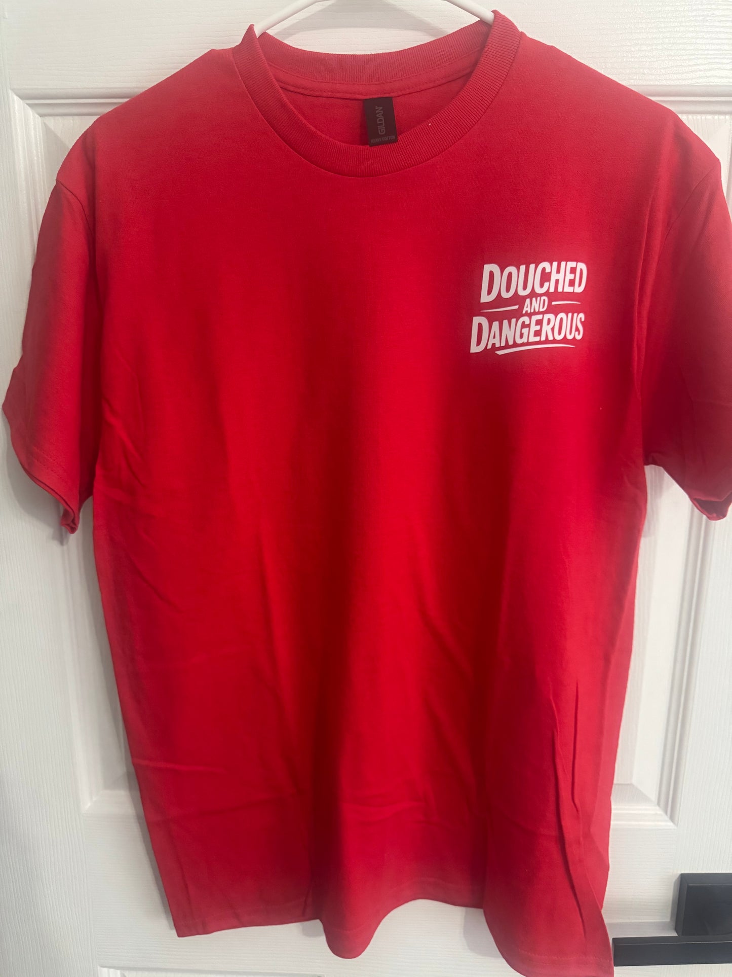 Douched and Dangerous T-Shirt