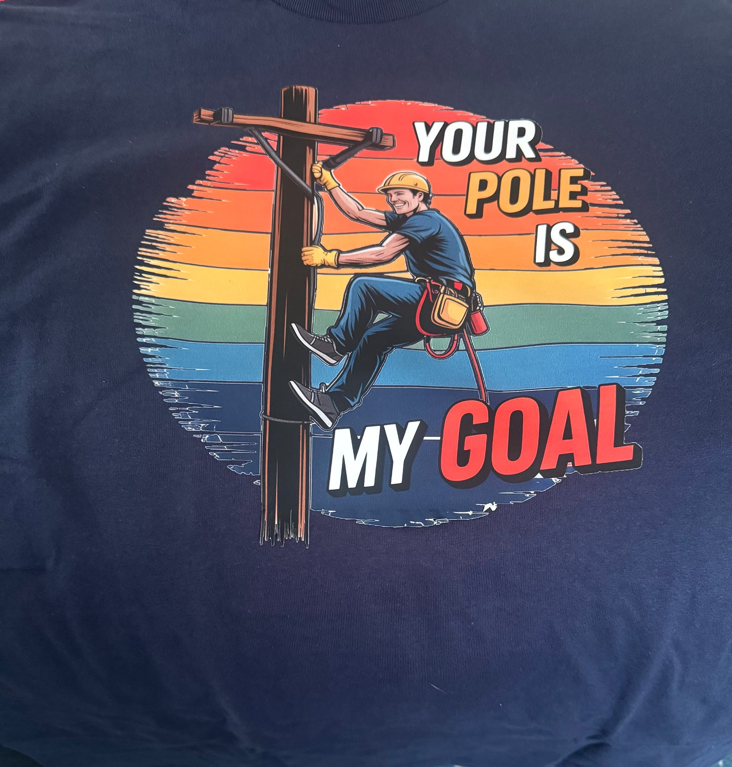 Your Pole Is My Goal T-Shirt