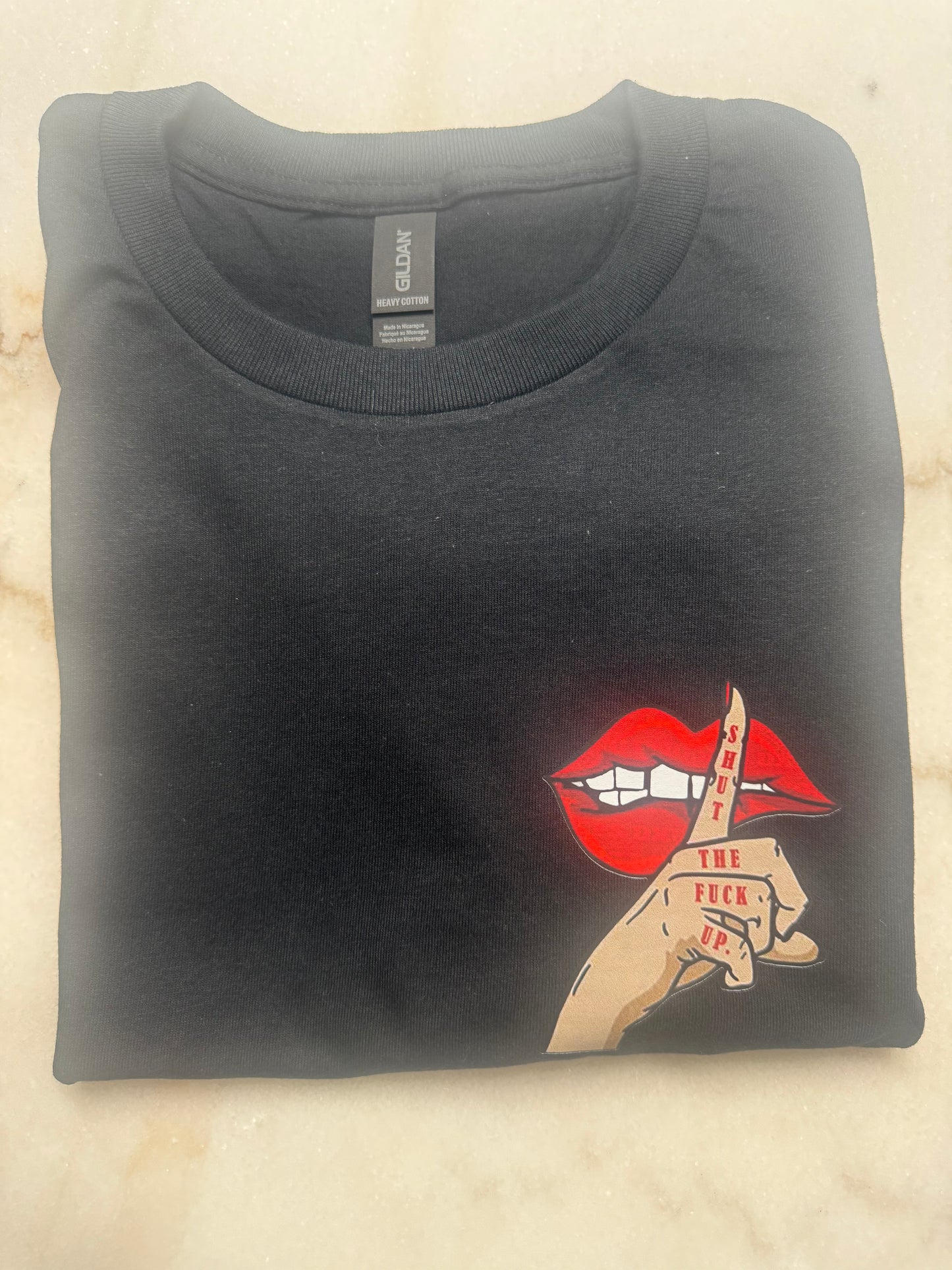 Shut The Fuck Up T-Shirt